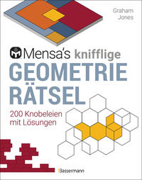 Vorderes Coverbild Mensa's knifflige Geometrierätsel. Mathematische Aufgaben aus der Trigonometrie und räumlichen Vorstellungskraft. 3D-Rätsel, Pentominos, Tangrams, Streichholzpuzzles, Flächenrätsel u.v.m.