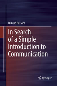 Vorderes Coverbild In Search of a Simple Introduction to Communication