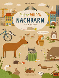 Vorderes Coverbild Meine wilden Nachbarn - Tiere in der Stadt