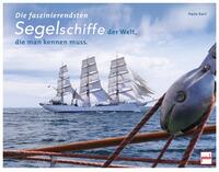 Vorderes Coverbild Die faszinierendsten Segelschiffe der Welt, die man kennen muss