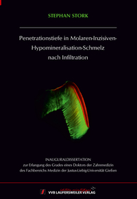 Vorderes Coverbild Penetrationstiefe in Molaren-Inzisiven-Hypomineralisation-Schmelz nach Infiltration