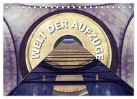 Vorderes Coverbild Welt der Aufzüge (Tischkalender 2025 DIN A5 quer), CALVENDO Monatskalender