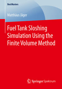 Vorderes Coverbild Fuel Tank Sloshing Simulation Using the Finite Volume Method
