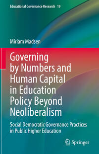 Vorderes Coverbild Governing by Numbers and Human Capital in Education Policy Beyond Neoliberalism