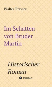 Vorderes Coverbild Im Schatten von Bruder Martin