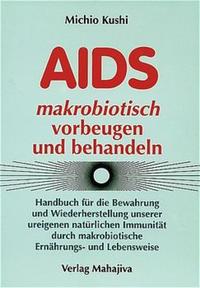 Vorderes Coverbild AIDS makrobiotisch vorbeugen und behandeln