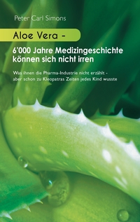 Vorderes Coverbild Aloe Vera - 6'000 Jahre Medizingeschichte können sich nicht irren