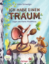 Vorderes Coverbild Ich habe einen Traum, sagte die kleine Waldmaus