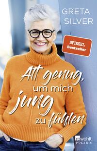 Vorderes Coverbild Alt genug, um mich jung zu fühlen