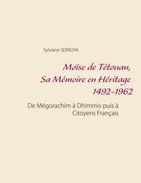 Vorderes Coverbild Moïse de Tétouan, Sa Mémoire en Héritage 1492-1962