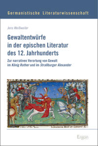 Vorderes Coverbild Gewaltentwürfe in der epischen Literatur des 12. Jahrhunderts