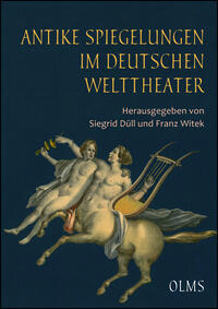 Vorderes Coverbild Antike Spiegelungen im deutschen Welttheater