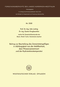 Vorderes Coverbild Beitrag zur Beurteilung des Zementsteingefüges in Abhängigkeit von der Mahlfeinheit dem Wasserzementwert und der Hydratationstemperatur