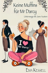 Vorderes Coverbild Unterwegs mit Jane Austen / Keine Muffins für Mr Darcy