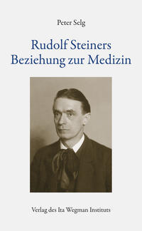 Vorderes Coverbild Rudolf Steiners Beziehung zur Medizin