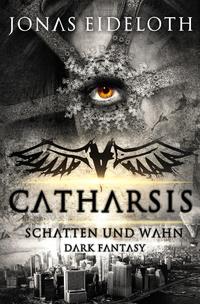 Vorderes Coverbild Catharsis - Schatten und Wahn