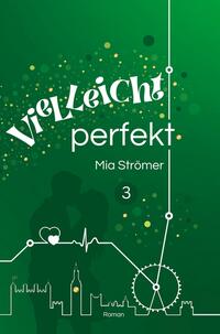 Vorderes Coverbild Vielleicht perfekt
