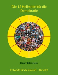 Vorderes Coverbild Die 12 Heilmittel für die Demokratie
