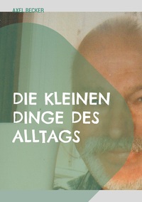 Vorderes Coverbild Die kleinen Dinge des Alltags