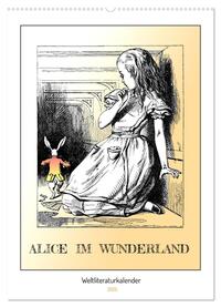 Vorderes Coverbild Alice im Wunderland - Weltliteraturkalender (Wandkalender 2025 DIN A2 hoch), CALVENDO Monatskalender