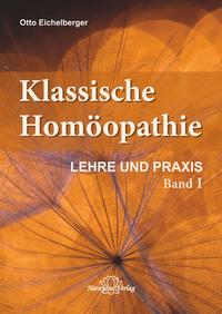 Vorderes Coverbild Klassische Homöopathie- Lehre und Praxis - Band 1
