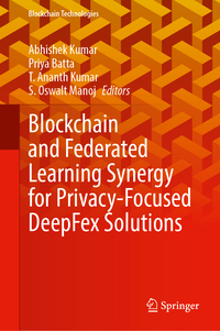 Vorderes Coverbild Blockchain and Federated Learning Synergy for Privacy-Focused DeepFex Solutions