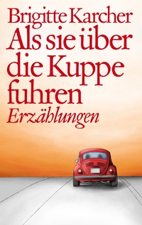 Vorderes Coverbild Als sie über die Kuppe fuhren