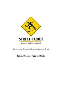 Vorderes Coverbild Street Racket: Spiele, Übungen, Tipps und Tricks