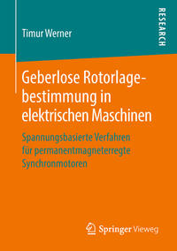 Vorderes Coverbild Geberlose Rotorlagebestimmung in elektrischen Maschinen