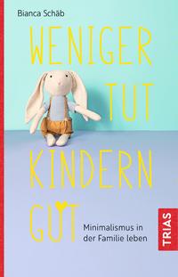Vorderes Coverbild Weniger tut Kindern gut