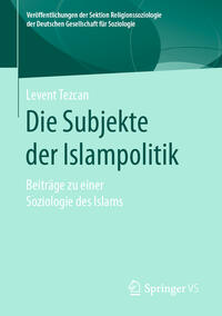 Vorderes Coverbild Die Subjekte der Islampolitik