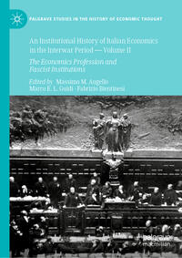Vorderes Coverbild An Institutional History of Italian Economics in the Interwar Period — Volume II