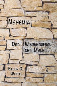 Vorderes Coverbild Nehemia Der Wiederaufbau der Mauer