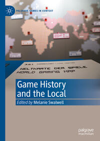 Vorderes Coverbild Game History and the Local