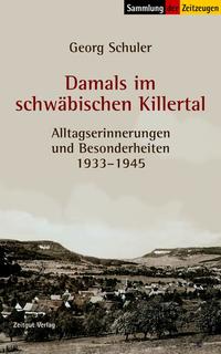 Vorderes Coverbild Damals im schwäbischen Killertal