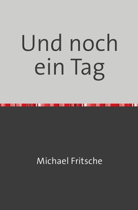 Vorderes Coverbild Und noch ein Tag