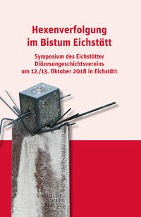 Vorderes Coverbild Hexenverfolgung im Bistum Eichstätt