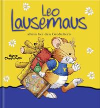 Vorderes Coverbild Leo Lausemaus allein bei den Großeltern