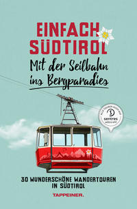Vorderes Coverbild Einfach Südtirol: Mit der Seilbahn ins Bergparadies