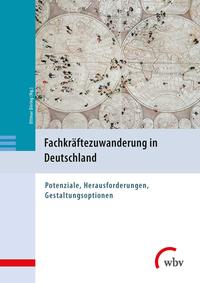 Vorderes Coverbild Fachkräftezuwanderung in Deutschland