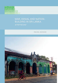 Vorderes Coverbild War, Denial and Nation-Building in Sri Lanka