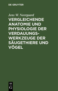 Vorderes Coverbild Vergleichende Anatomie und Physiologie der Verdauungswerkzeuge der Säugethiere und Vögel