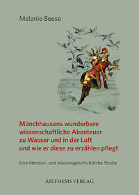 Vorderes Coverbild Münchhausens wunderbare wissenschaftliche Abenteuer zu Wasser und in der Luft und wie er diese zu erzählen pflegt