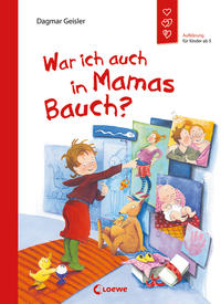 Vorderes Coverbild War ich auch in Mamas Bauch? (Starke Kinder, glückliche Eltern)