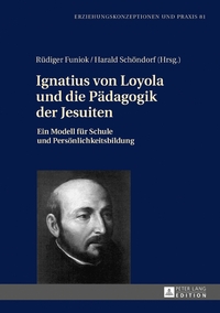 Vorderes Coverbild Ignatius von Loyola und die Pädagogik der Jesuiten