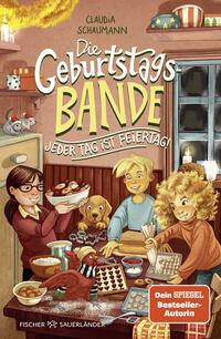 Vorderes Coverbild Die Geburtstagsbande. Jeder Tag ist Feiertag!