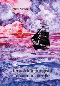 Vorderes Coverbild Tervan kaupungista maailman merille