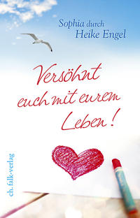 Vorderes Coverbild Versöhnt euch mit eurem Leben!