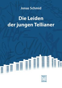 Vorderes Coverbild Die Leiden der jungen Tellianer