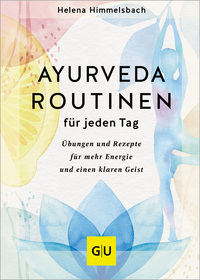 Vorderes Coverbild Ayurveda-Routinen für jeden Tag
